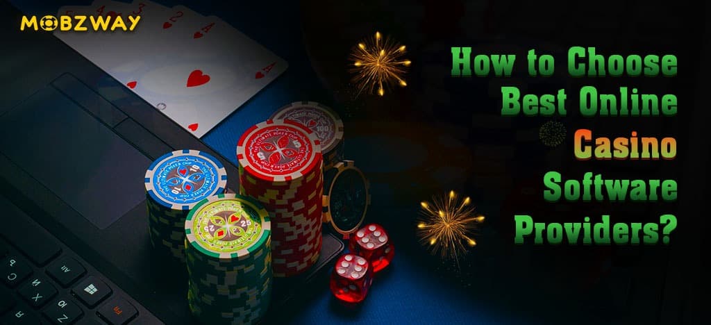 How to Choose Best Online Casino Software Providers?