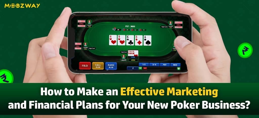 How to Make an Effective Marketing and Financial Plans for Your New Poker Business?