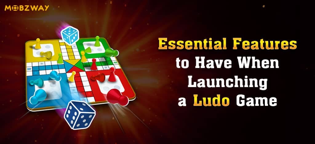 Essential Features to Have When Launching a Ludo Game