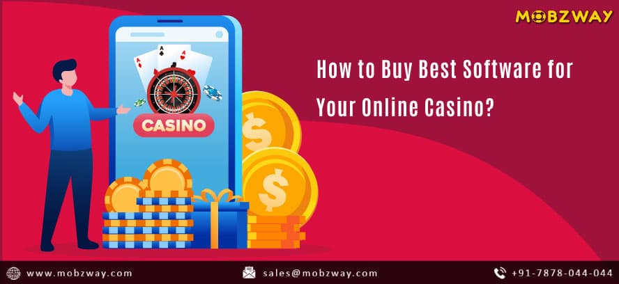 How to Buy Best Software for Your Online Casino?