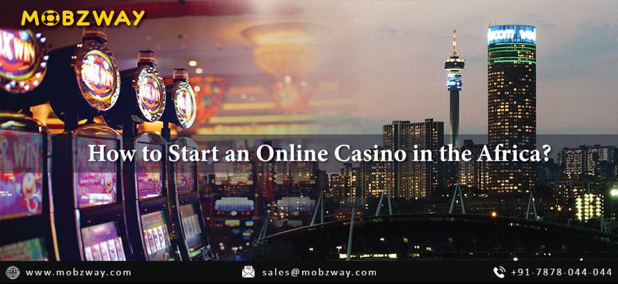 How to Start an Online Casino in Africa?