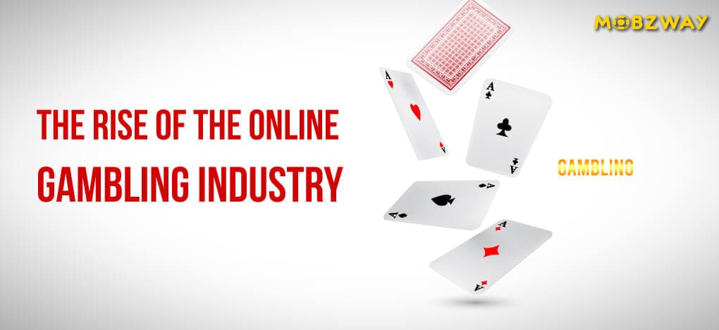 The Rise of The Online Gambling Industry
