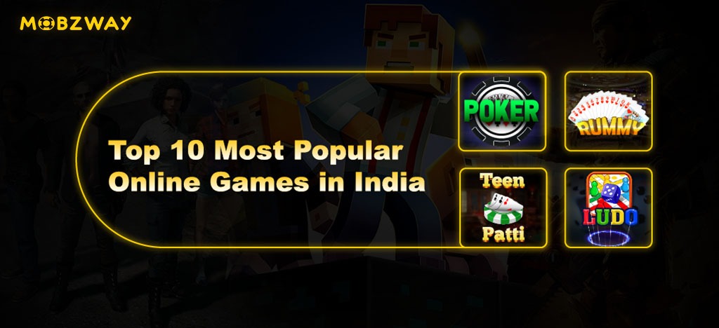Top 10 Most Popular Online Games in India - Mobzway Technologies